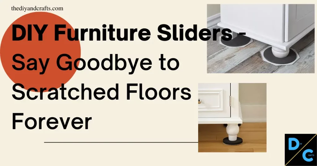 DIY Furniture Sliders